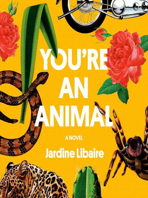 Title details for You're an Animal by Jardine Libaire - Wait list